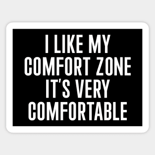 I Like My Comfort Zone Sticker